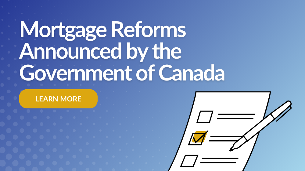 Mortgage Reforms Announced by the Government of Canada